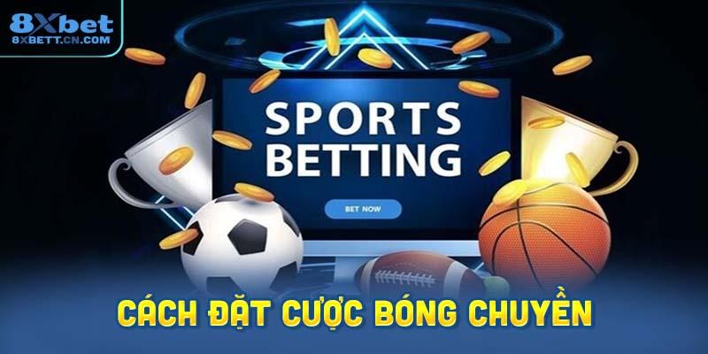 Hướng Dẫn Chi Tiết Về Cách Đặt Cược Bóng Chuyền