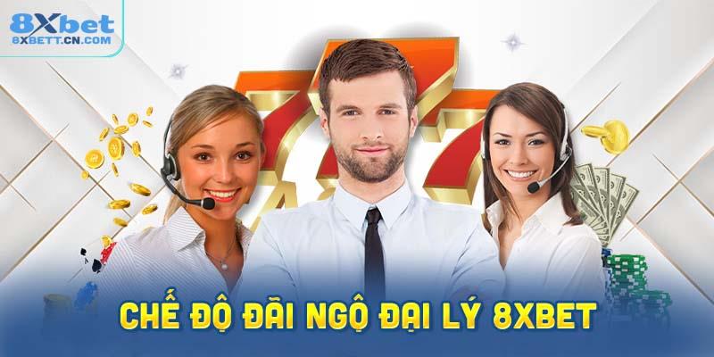 Chế độ đãi ngộ rõ ràng khi bạn hợp tác với đại lý 8XBet