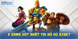 Khám Phá Chuyên Mục Nổ Hũ Tại 8XBet