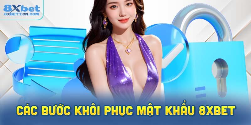 Khôi Phục Mật Khẩu 8XBet Khi Bạn Quên