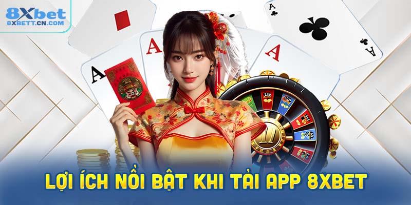 Lợi Ích Nổi Bật Khi Sử Dụng Ứng Dụng 8XBet