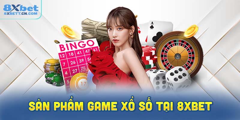 Những sản phẩm game xổ số đầy tiềm năng tại 8XBet