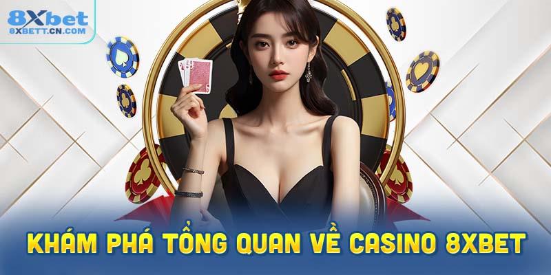 Casino 8XBet – Sòng Bài Online Đỉnh Cao Xanh Chín Nhất 2026