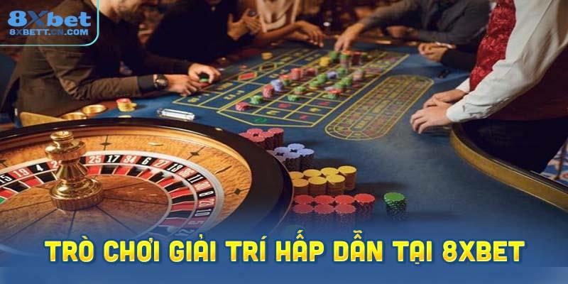 Những trò chơi giải trí hấp dẫn tại 8XBet